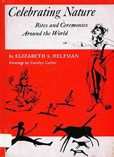 Stock image for Celebrating Nature: Rites and Ceremonies Around the World, for sale by ThriftBooks-Dallas