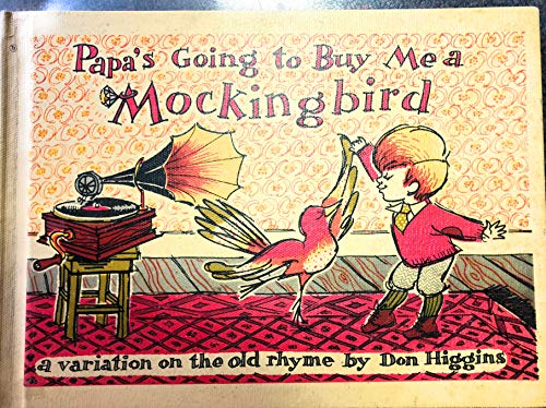 Papa's Going to Buy Me a Mockingbird (9780816430543) by Higgins, D.