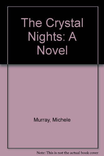 Beispielbild fr The Crystal Nights: A Novel zum Verkauf von Once Upon A Time Books
