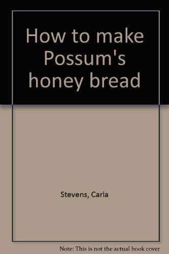 9780816431663: How to make Possum's honey bread