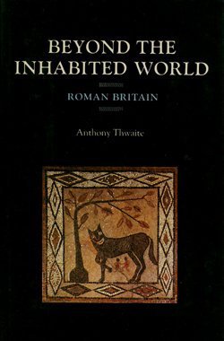 Beispielbild fr Beyond the Inhabited World: Roman Britain zum Verkauf von Wonder Book