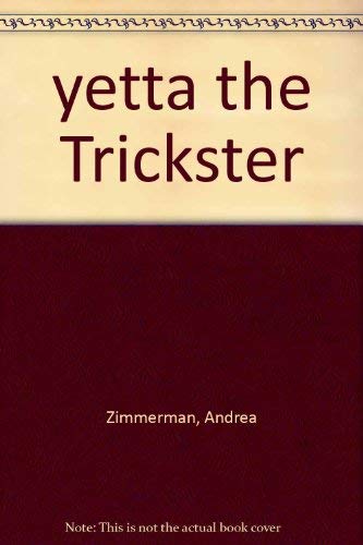 Stock image for Yetta the Trickster for sale by Smith Family Bookstore Downtown