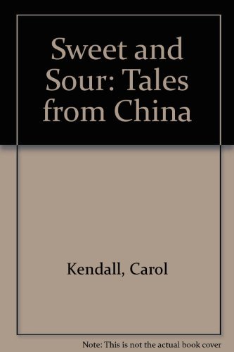 Imagen de archivo de Sweet and sour: Tales from China a la venta por Better World Books