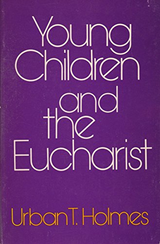 Beispielbild fr Young children and the Eucharist zum Verkauf von Wonder Book