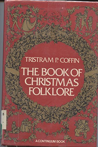 Imagen de archivo de The Book of Christmas Folklore a la venta por Better World Books