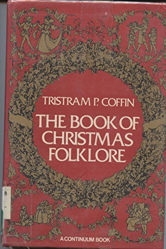 Stock image for The book of Christmas folklore (A Continuum book) for sale by ThriftBooks-Atlanta