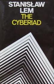 Beispielbild fr The Cyberiad Fables for the Cybernetic Age zum Verkauf von Last Exit Books
