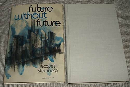 Stock image for Future without future (A Continuum book) for sale by Tall Stories Book & Print Gallery