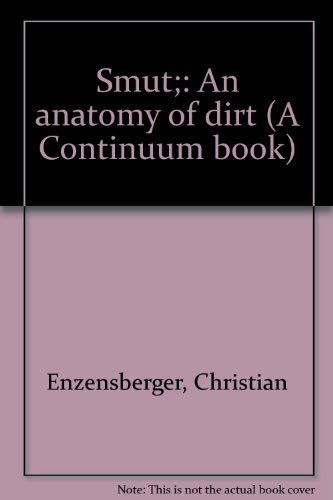 9780816491834: Smut;: An anatomy of dirt (A Continuum book)
