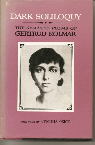 Stock image for Dark soliloquy: The selected poems of Gertrud Kolmar [i.e. G. Chodziesner] (A Continuum book) for sale by ThriftBooks-Dallas