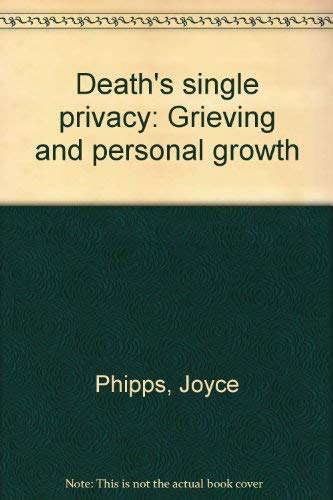 Stock image for Death's Single Privacy : Grieving and Personal Growth for sale by Better World Books