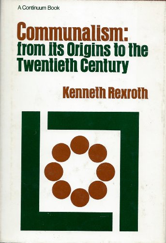 Communalism: From Its Origins to The Twentieth Century (9780816492046) by Kenneth Rexroth