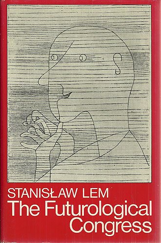 The Futurological Congress (from the memoirs of Ijon Tichy) (A Continuum book) (9780816492220) by Stanislaw Lem