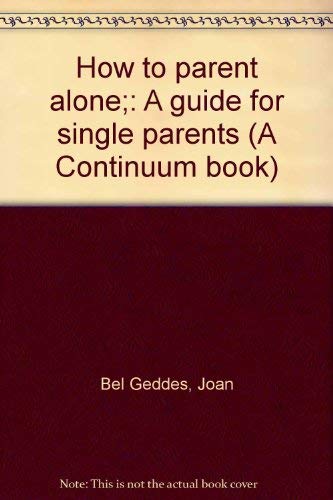 How to Parent Alone: a Guide for Single Parents