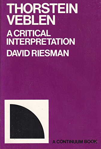 9780816492718: Thorstein Veblen: A critical interpretation (A Continuum book)
