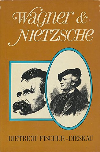 Stock image for Wagner and Nietzsche (A Continuum book) for sale by Roundabout Books