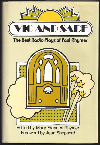 Imagen de archivo de Vic and Sade: The Best Radio Plays of Paul Rhymer (A Continuum Book) a la venta por HPB-Emerald