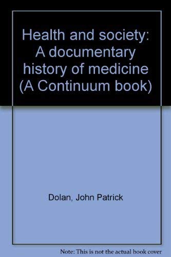 Imagen de archivo de Health and Society: A Documentary History of Medicine. a la venta por Black Cat Hill Books