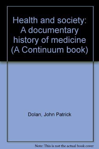 9780816493241: Health and society: A documentary history of medicine (A Continuum book)