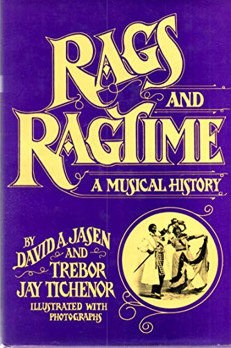 Imagen de archivo de Rags and Ragtime: A Musical History (Signed) a la venta por Berry Hill Book Shop