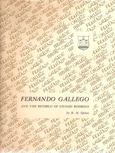 Stock image for Fernando Gallego and the Retablo of Ciudad Rodrigo for sale by Vashon Island Books