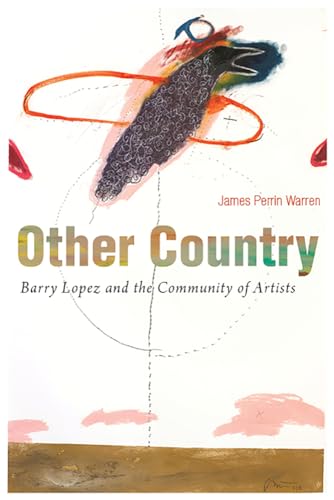 Stock image for Other Country: Barry Lopez and the Community of Artists for sale by Midtown Scholar Bookstore
