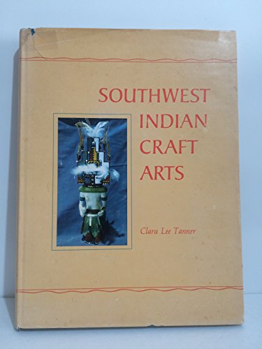 Imagen de archivo de Southwest Indian Craft Arts a la venta por Better World Books