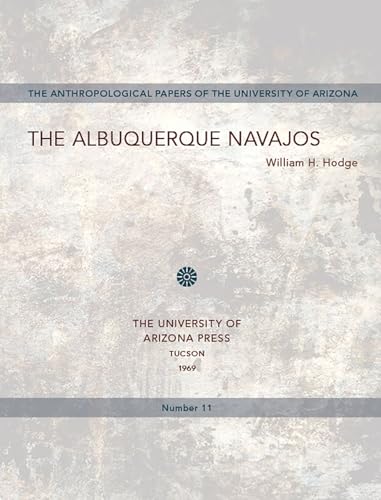 Stock image for The Albuquerque Navajos (Volume 11) (Anthropological Papers) for sale by Midtown Scholar Bookstore