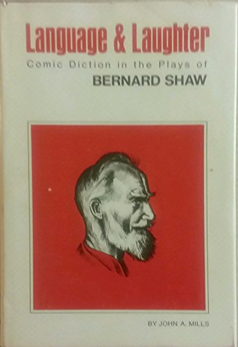 Imagen de archivo de Language and Laughter : Comic Diction in the Plays of Bernard Shaw a la venta por Better World Books
