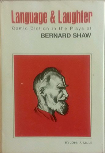 Stock image for Language and Laughter : Comic Diction in the Plays of Bernard Shaw for sale by Better World Books