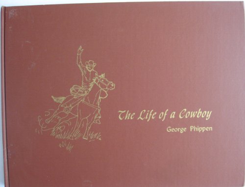 Stock image for The Life of a Cowboy for sale by ThriftBooks-Atlanta