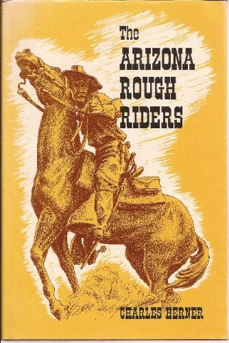 Stock image for The Arizona Rough Riders for sale by ThriftBooks-Dallas