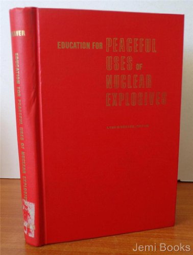 9780816502165: Education for Peaceful Uses of Nuclear Explosives