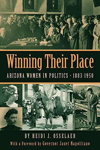 Beispielbild fr Winning Their Place : Arizona Women in Politics, 1883-1950 zum Verkauf von Better World Books: West