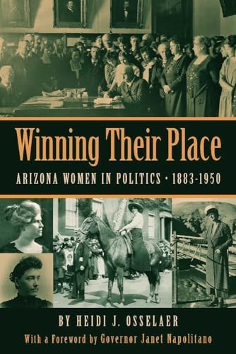 Imagen de archivo de Winning Their Place : Arizona Women in Politics, 1883-1950 a la venta por Better World Books: West