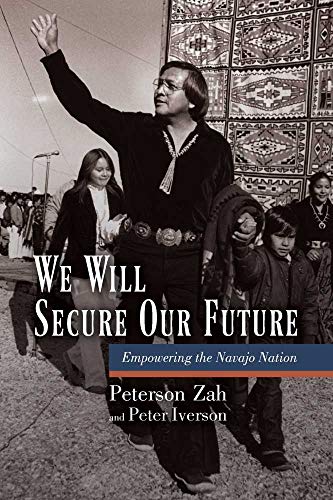 9780816502462: We Will Secure Our Future: Empowering the Navajo Nation