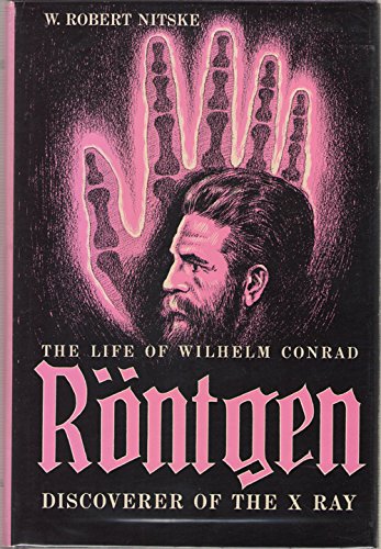 Stock image for The Life of Wilhelm Conrad Rntgen, Discoverer of the X Ray for sale by Better World Books