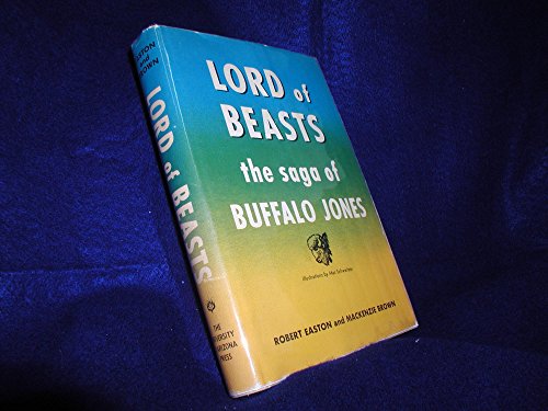 9780816502813: Lord of Beasts: The Saga of Buffalo Jones