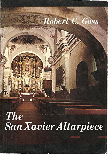 Stock image for The San Xavier Altarpiece for sale by Books From California