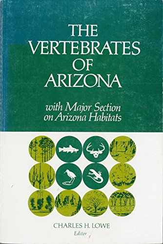 Beispielbild fr The Vertebrates of Arizona: With Major Section on Arizona Habitats zum Verkauf von ThriftBooks-Atlanta