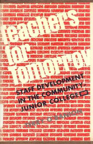 Imagen de archivo de Teachers for Tomorrow : Staff Development in the Community-Junior College a la venta por Better World Books