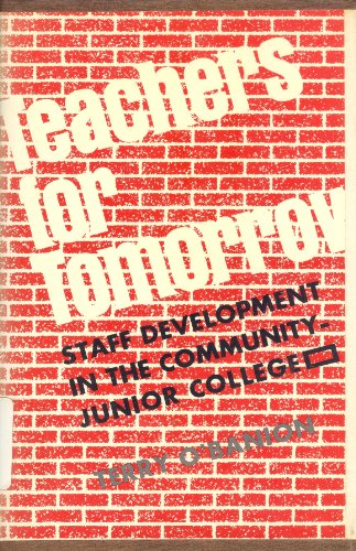 Stock image for Teachers for Tomorrow : Staff Development in the Community-Junior College for sale by Better World Books