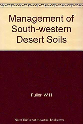 Imagen de archivo de Management of Southwestern Desert Soils a la venta por Clausen Books, RMABA