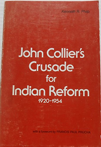 Stock image for John Colliers Crusade for Indian Reform, 1920-1954 for sale by Friends of  Pima County Public Library