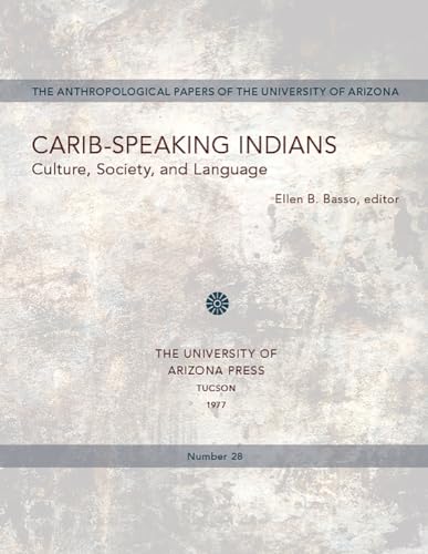 Imagen de archivo de Carib-Speaking Indians: Culture, Society and Language a la venta por Xochi's Bookstore & Gallery