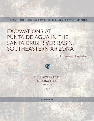 9780816504978: Excavations at Punta De Agua in the Santa Cruz River Basin Southeastern Arizona.