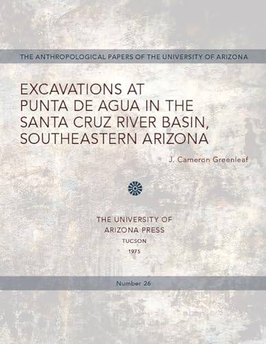 9780816504978: Excavations at Punta de Agua in the Santa Cruz River Basin, Southeastern Arizona (Volume 26) (Anthropological Papers)