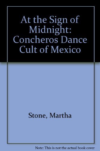 Stock image for At the Sign of Midnight The Concheros Dance Cult of Mexico for sale by Chequamegon Books