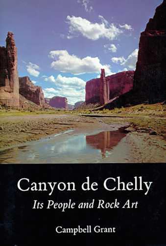 Stock image for Canyon de Chelly: Its People and Rock Art for sale by More Than Words