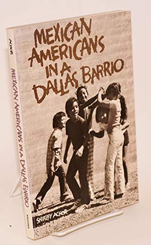 Imagen de archivo de Mexican Americans in a Dallas Barrio a la venta por Better World Books